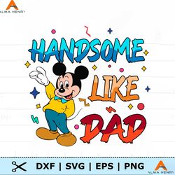 Handsome Like Dad Mickey Fathers Day SVG