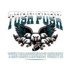 Tush Push The Brotherly Shove Eagles Football Svg