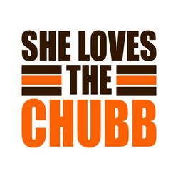 She Loves The Chubb Cleveland Browns Svg Digital Download