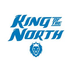 King Of The North Detroit Lions Svg Digital Download