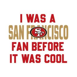Vintage I Was A San Francisco Fan Before It Was Cool Svg