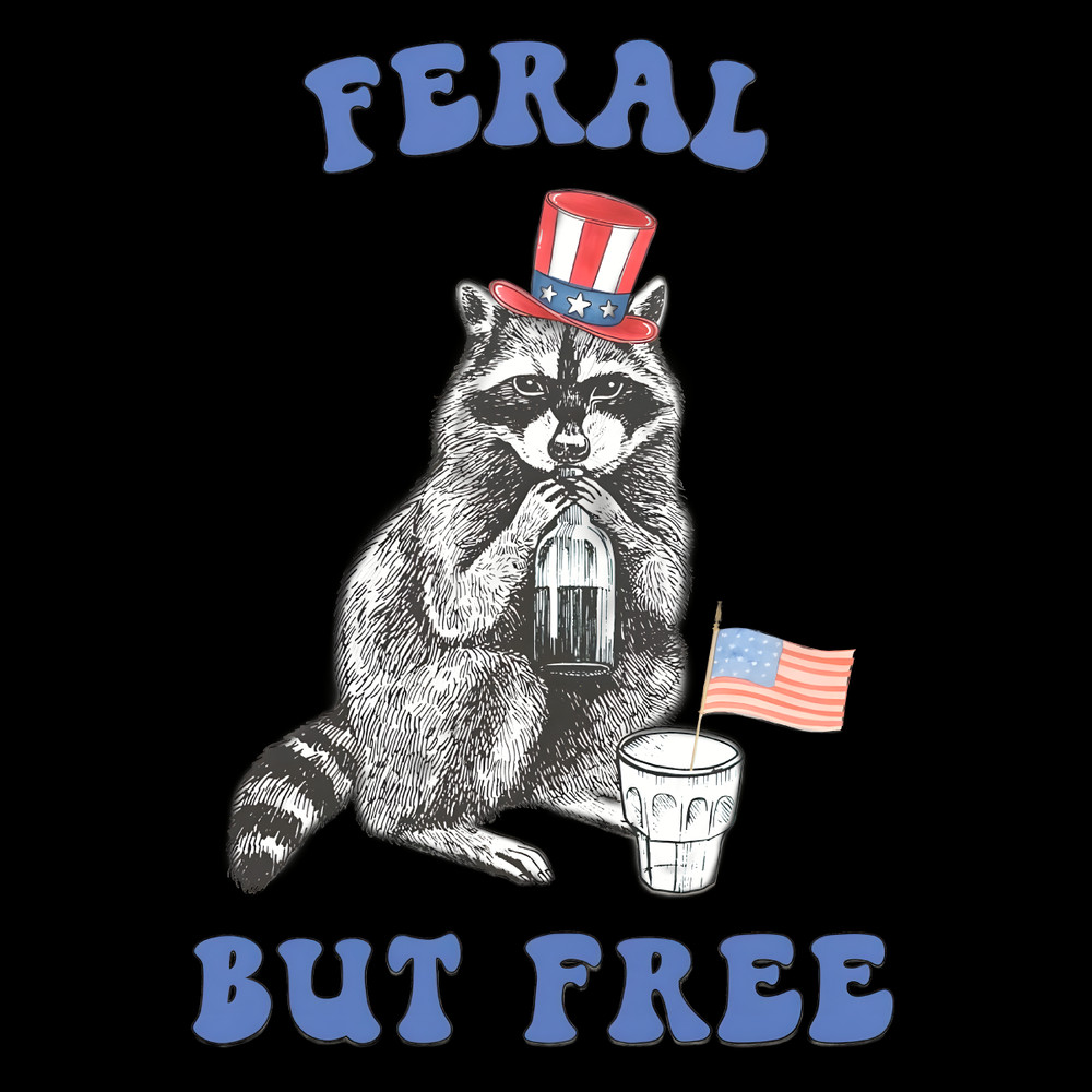 Funny-4th-Of-July-Feral-But-Free-PNG-Digital-Download-1906241023.png