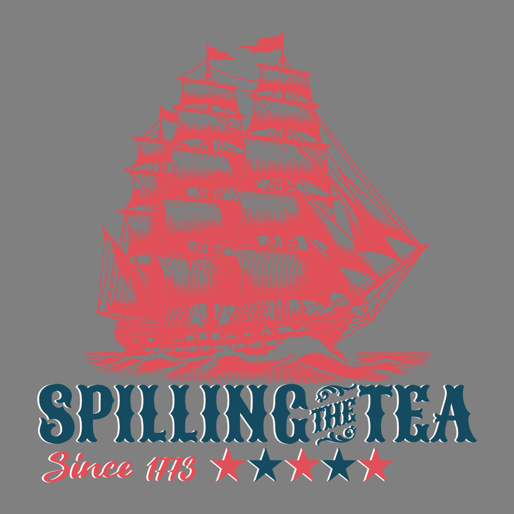 Spilling-the-Tea-Since-1773-Patriotic-Day-SVG-1906241035.png