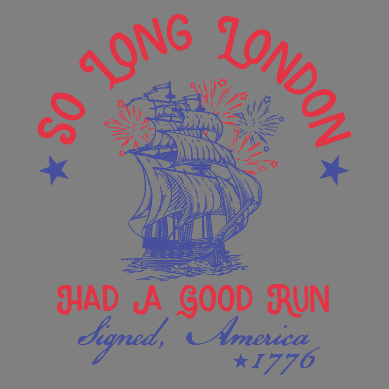 So-Long-London-Had-A-Good-Run-1776-SVG-Digital-1806241012.png