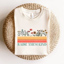 Raise Them Kind Shirt, Gift for New Mama, Mother's Day Tee, Retro Floral Mama Shirt