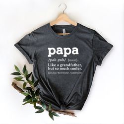 Funny Grandpa Shirt, Papa Shirt For Father's Day, Papa Definition Tee, Papa T shirt For Husband, Birthday Gift For Dad,