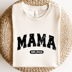 mama est. 2023 shirt, new mom t-shirt, custom mama shirt, mom established shirt, gift for her