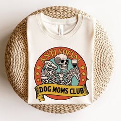 anti social dog mom shirt, best dog mama sweater, dog lover shirt, proud puppy mama, mothers day gift, new dog mom gift