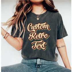 custom shirt retro text, retro custom tshirt, personalized shirts for women toddler grandpa mom girls kids, vintage styl