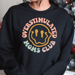 overstimulated moms club sweatshirt, overstimulated moms hoodie, cute sweatshirt for moms, moms club hoodie, girly sweat