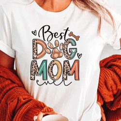 best dog mom ever shirt, dog mom shirt, best mom, gift for mom, gift for her, dog shirt for women, dog mommy shirt, dog