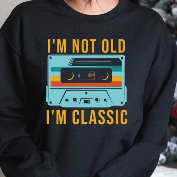 MR2810202313561imnotoldimclassicretrosweatshirtfunnyimage1jpg