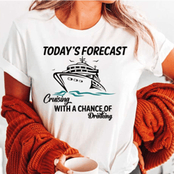 cruising together shirt, cruising with a chance of drinking, cruise tshirt, crusing family matching, girls trip, girls w