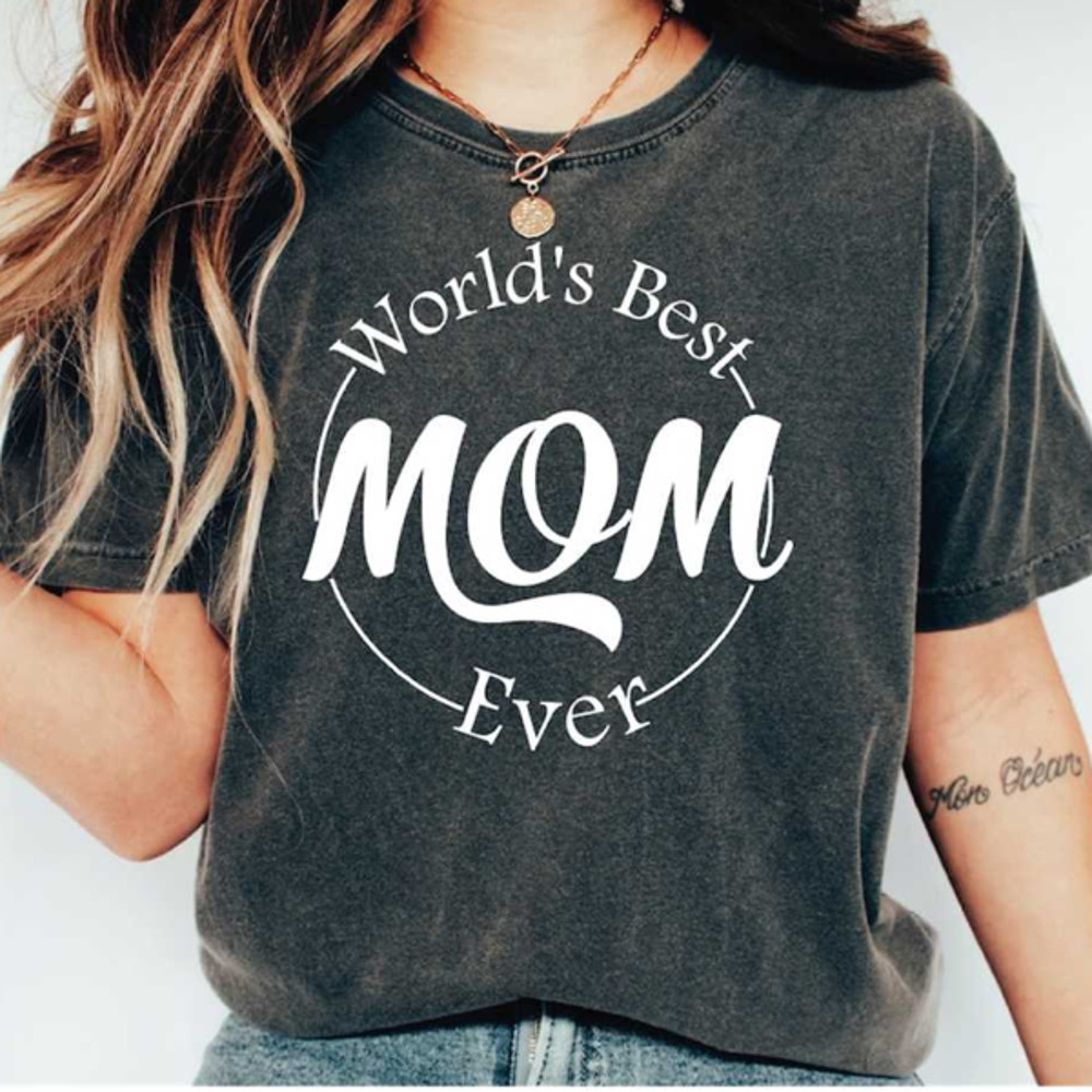 MR28102023115159worldsbestmomtshirtbestmomevershirtgiftforimage1jpg