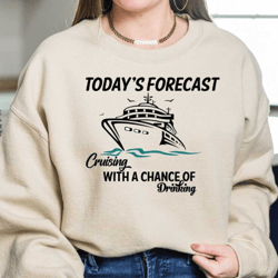 cruising with a chance of drinking, drink on a boat sweatshirt, lake vacation, cruise trip gift, beach sweater, day drin