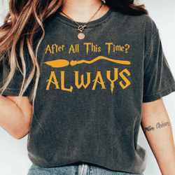 after all this time always, immortal love t-shirt, romantic tshirt for boyfriend girlfriend, ls205