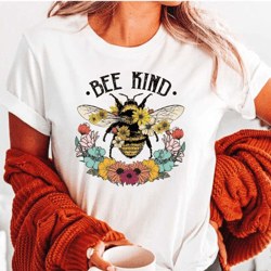 bee kind t-shirt, be kind shirt, kindness shirt for women, bee mom t shirt, inspirational graphic tees, motivational gif