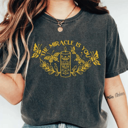 the miracle is you shirt, unisex adult youth tshirt, ls357