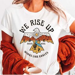 we rise up shirt for christian, bible verse shirt, wing like eagle t-shirt, christian retro tee shirt, unisex shirt, ls4