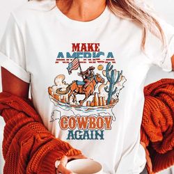 make america cowboy again shirt, patriotic western shirt, retro cowboy shirt, patriotic country shirt, ls514