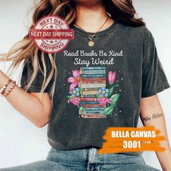book lover gift read book be kind stay weird shirt - funny book lovers women t-shirt for bookish readers, teachers, and