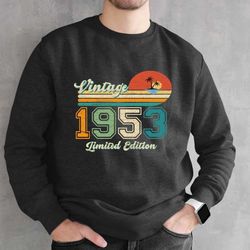 70th birthday sweatshirt and hoodie, vintage 1953 sweatshirt, 70th birthday gift for women- men, retro hoodie, vintage