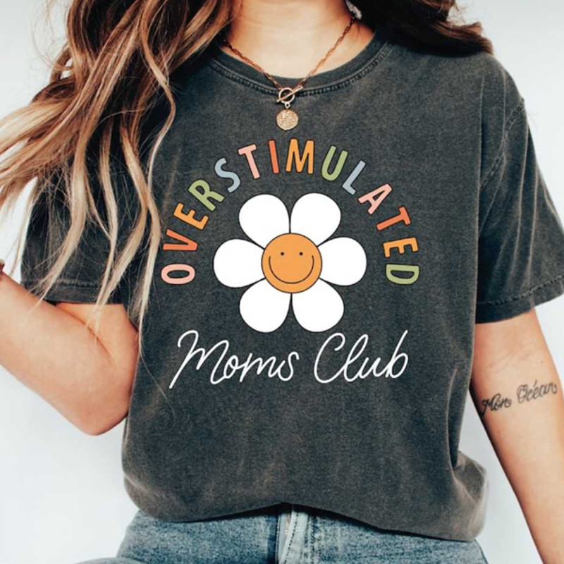 MR2710202312150overstimulatedmomsclubcomfortcolorsshirtmamacomfortimage1jpg
