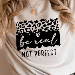 be real not perfect svg,positive svg,motivational svg,mama svg,inspirational svg,worthy svg,perfectly imperfect svg,cric