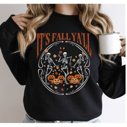 its fall yall sweatshirt, skeleton pumpkin sweatshirt, halloween shirt, fall sweatshirt, thanksgiving sweatshirt ls585