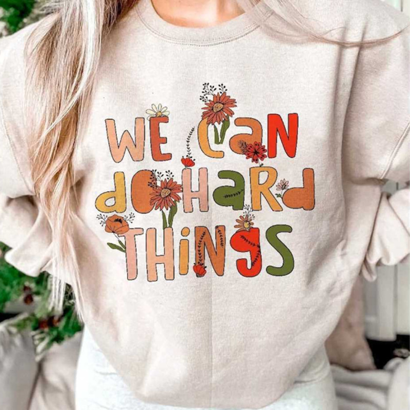 MR244202315362wecandohardthingssweatshirtteachersweatshirtpositiveimage1jpg