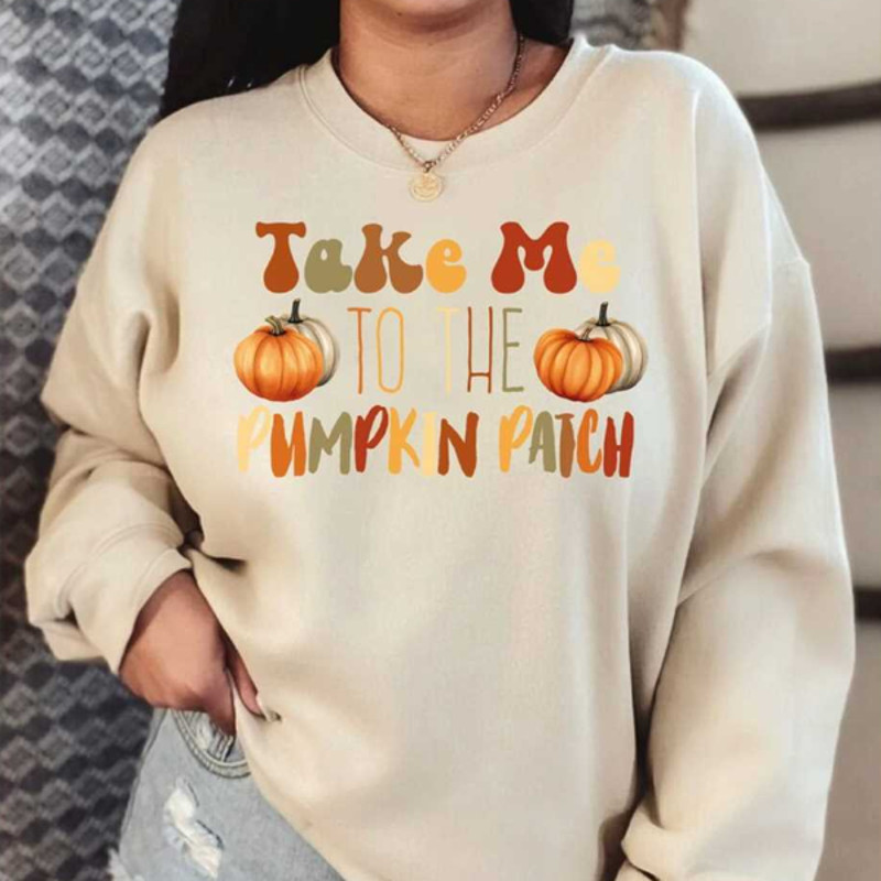MR2710202311842takemetothepumpkinpatchsweatshirtfallpumpkinimage1jpg