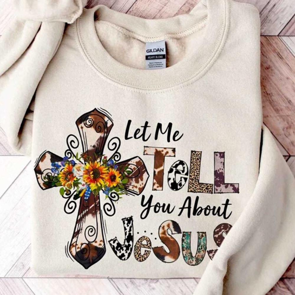 MR24420231603letmetellyouaboutmyjesussweatshirtwesternshirtimage1jpg