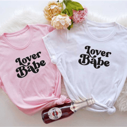 lover babe shirt, valentines day shirt, valentines day shirt, love shirt, lover shirt, cute womens valentines tees
