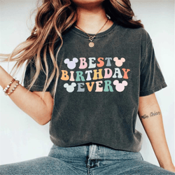 disney best birthday ever comfort colors shirt, birthday mickey ears shirt, disney aesthetic shirt, disneyworld shirt, d