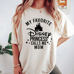 disney princess calls me mom comfort colors shirt, disney family custom shirt, disney trip shirt, disneyworld shirt, dis