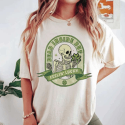 dead inside feelin lucky skeleton comfort colors shirt, skeleton st patricks day shirt, skull st patricks shirt, retro s