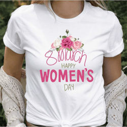 march 8 international day t-shirt, women's day shirt, feminist shirt, cute rose flower woman shirt, feminism empowerment