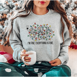 i'm fine everything is fine sweatshirt,christmas sweatshirt,christmas shirt,christmas sweatshirt women,christmas lights