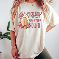 mother hustler with a side of coffee, coffee lover mama shirt, cute mothers crewneck, perfect mother shirt, happy mother