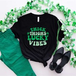 thick thighs lucky vibes,lucky shamrock shirt,st paddys irish shirt,st patricks womens crewneck,lucky irish shirt,blesse
