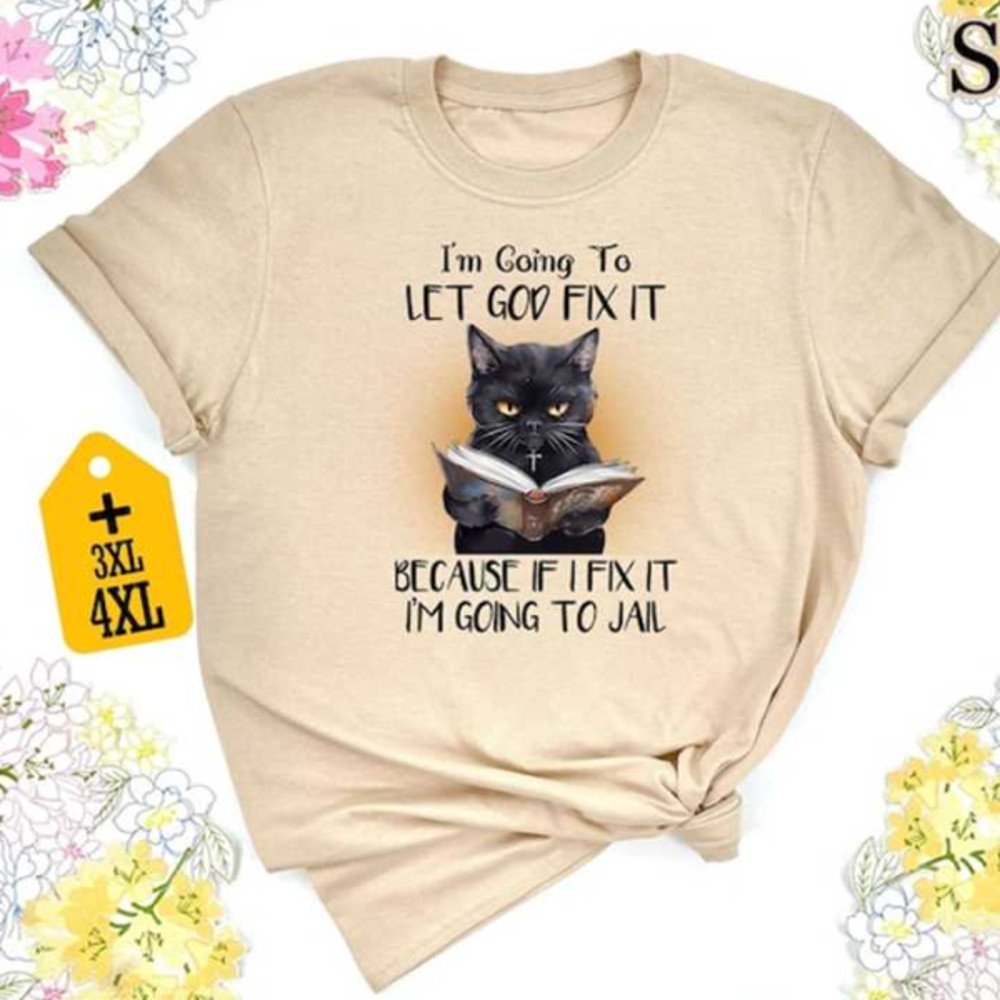 MR2310202395137imgoingtoletgodfixitshirtfunnycatshirtimage1jpg
