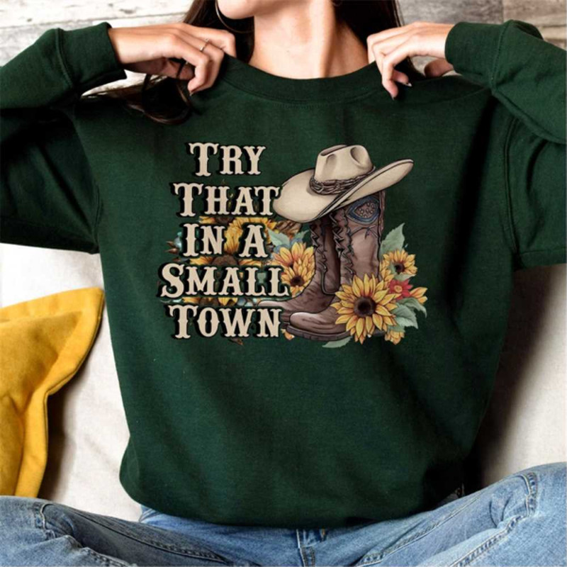 MR23102023101423trythatinasmalltownshirtsmalltownsweatshirtwesternimage1jpg