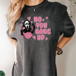 no you hang up comfort colors shirt, halloween shirt, comfort colors ghostface shirt, comforts tee, spooky season shirt,