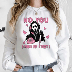 no you hang up shirt, halloween sweatshirt, funny ghostface sweatshirt, ghostface calling shirt, scream shirt, ghostface