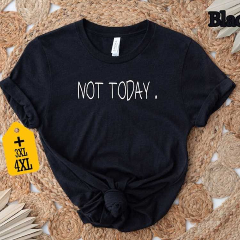 MR2310202313367nottodayshirtfunnysayingshirtsarcasticshirtcoolimage1jpg