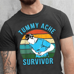tummy ache survivor shirt, tummy ache survivor unisex t-shirt