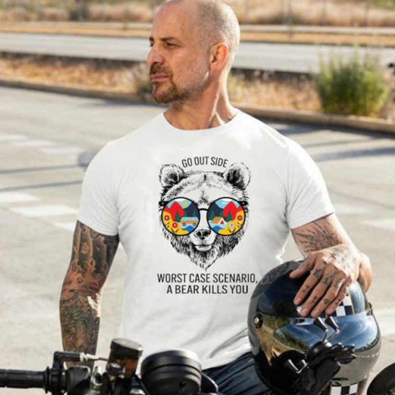 MR23102023135842gooutsideworstcasescenariobearkillsyoushirtunisexwhitejpg