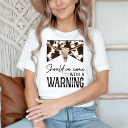 should've come with a warning shirt, unisex t-shirt
