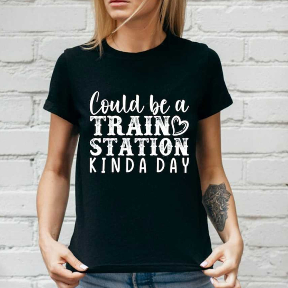 MR23102023145158couldbeatrainstationkindofdaysarcastictshirtsblackjpg