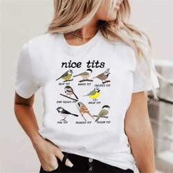 nice tits shirt, birdwatching lover t-shirt, birdwatchers gift, bird lovers tshirt, bird shirt, birdwatcher shirt,gift f
